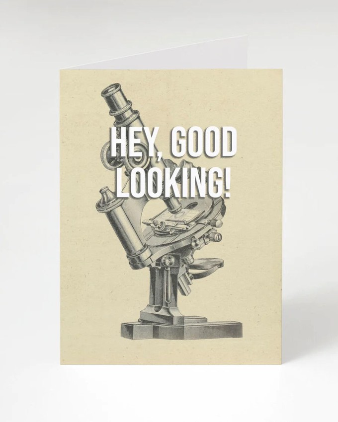 Wenskaart microscoop "Hey Good Looking" from Fairy Positron
